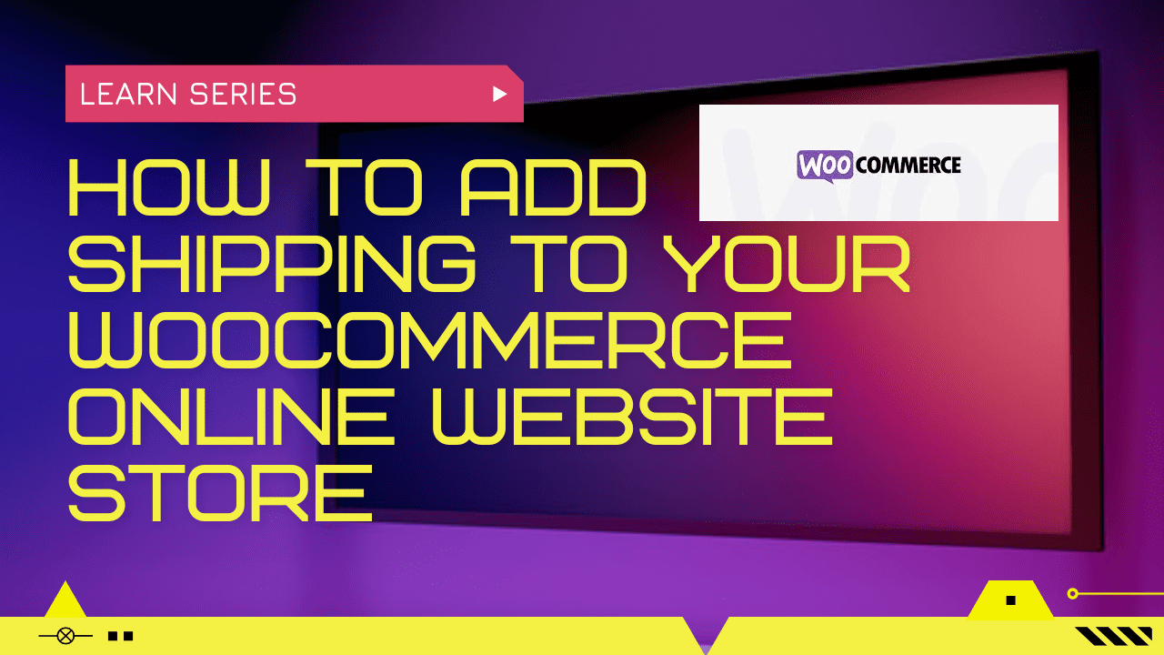 How To Add Shipping To Your WooCommerce Online Website Store
